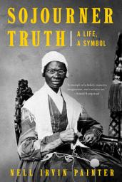 Imagen de ícono de Sojourner Truth: A Life, A Symbol