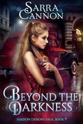 รูปไอคอน Beyond The Darkness: Book 9 of The Shadow Demons Saga