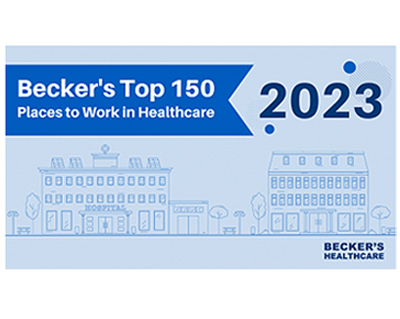 Becker's top 150 places to work in healthcare 2023