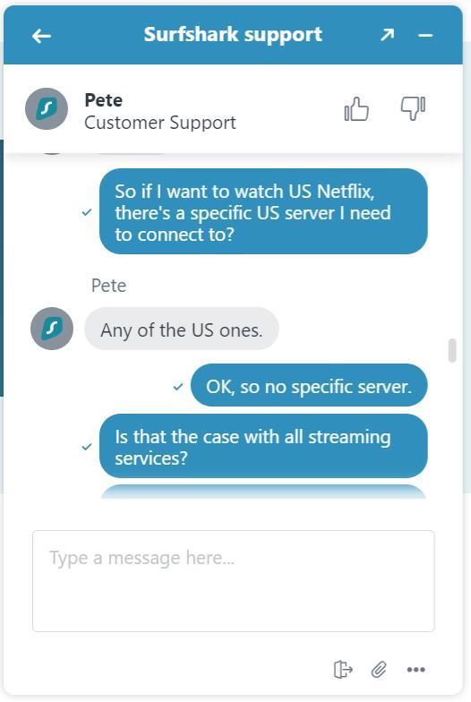 In the live chat with Pete, we asked if Surfshark requires you to use a specific server to watch US Netflix. He told us any of the US servers will work.