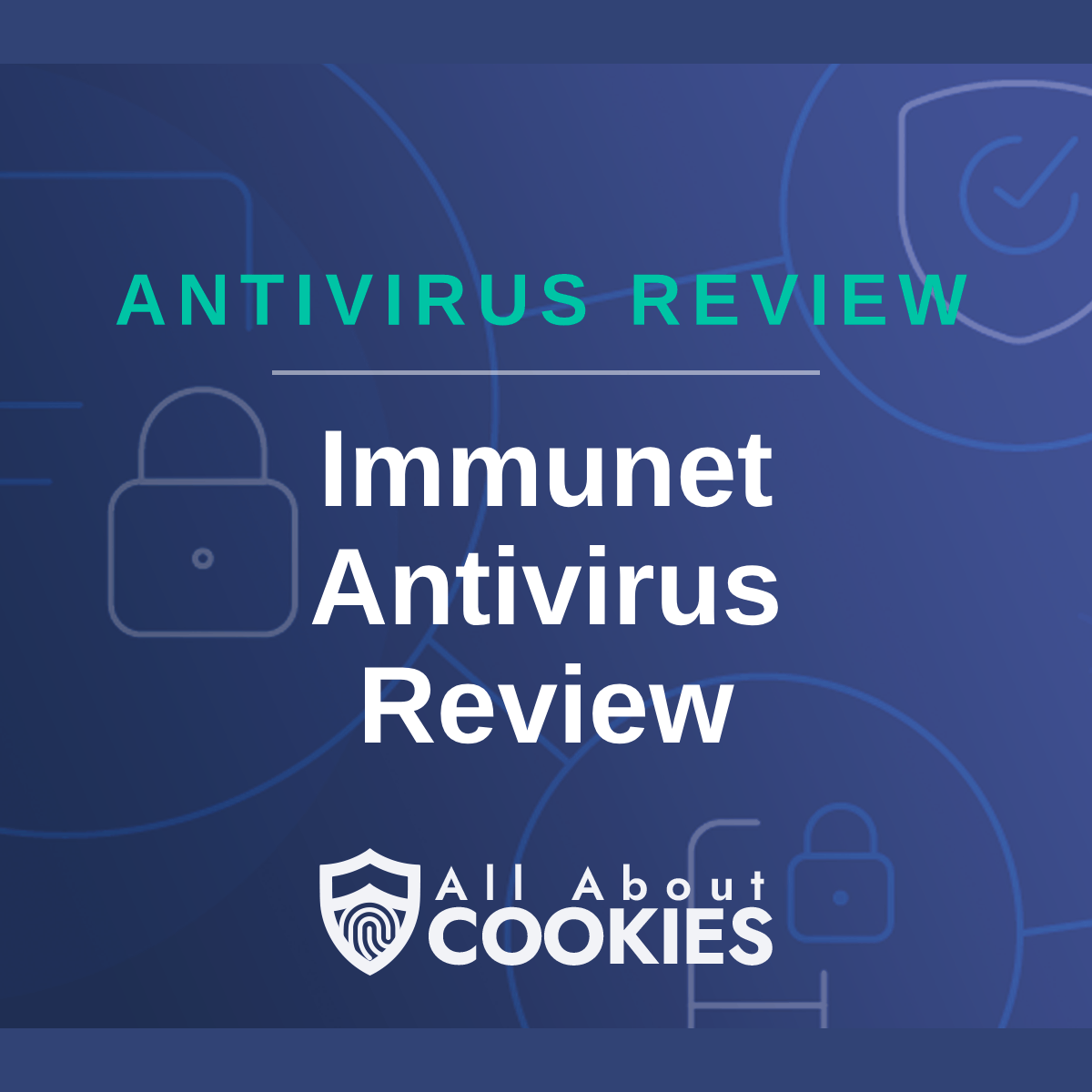 A blue background with images of locks and shields with the text &quot;Immunet Antivirus Review&quot; and the All About Cookies logo. 