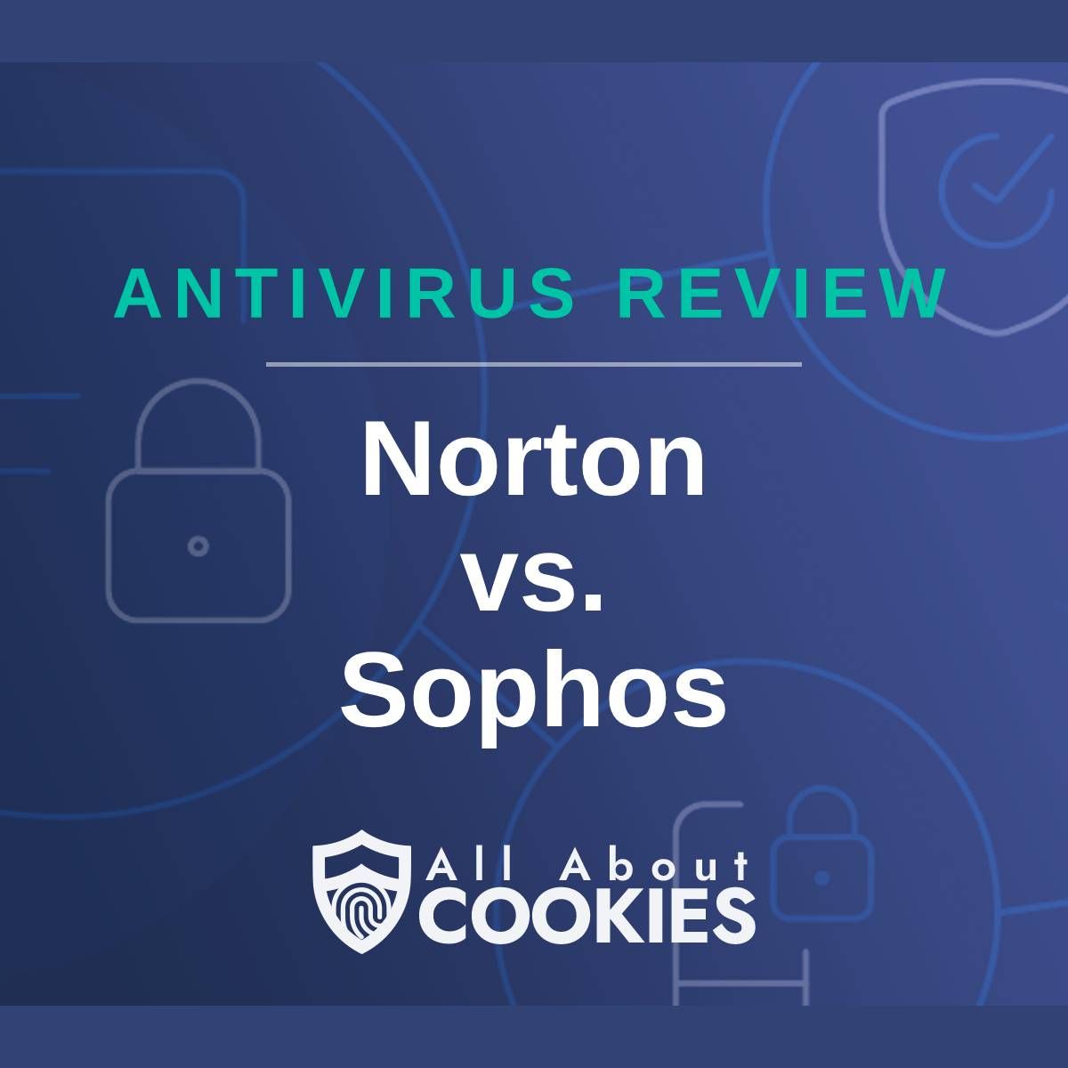 A blue background with images of locks and shields with the text &quot;Antivirus Review Norton vs. Sophos&quot; and the All About Cookies logo. 