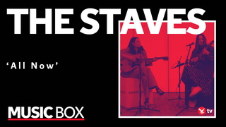 The Staves perform ‘All Now’ in Music Box session