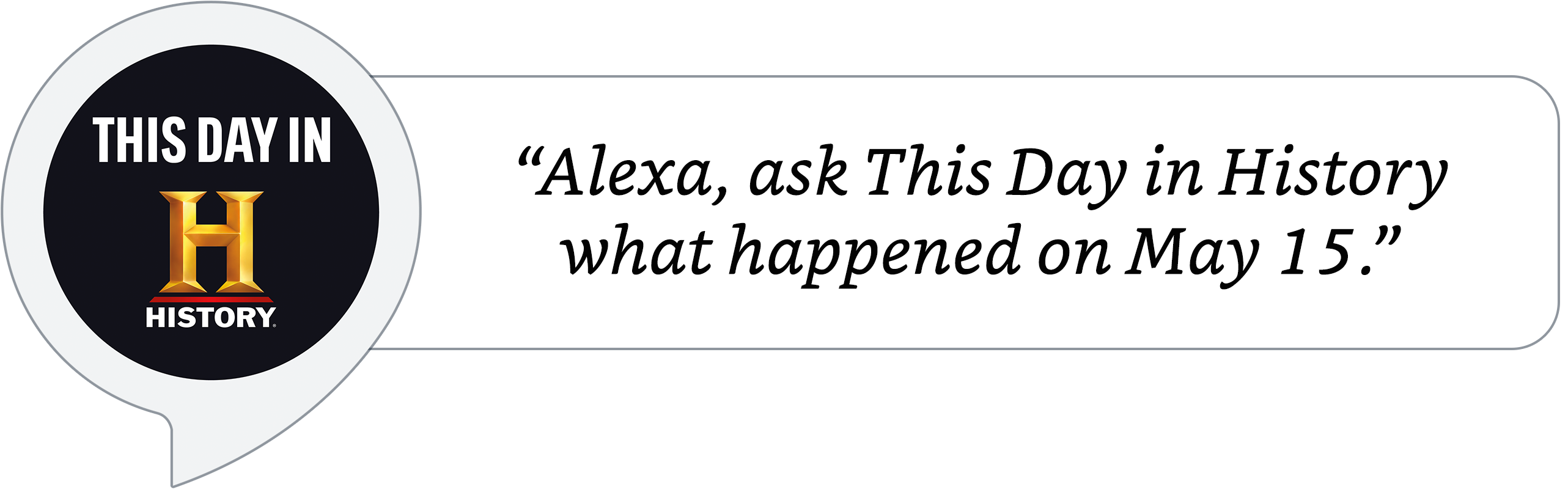 Alexa, ask This Day in History what happened on May 15.