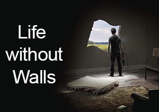 Life Without Walls