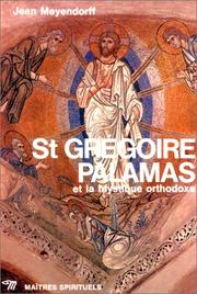 Cover of: St Grégoire Palamas et la mystique orthodoxe by John Meyendorff
