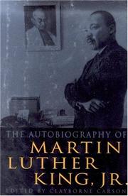 The autobiography of Martin Luther King, Jr. by Martin Luther King Jr., Clayborne Carson, Intellectual Properties Management Staff