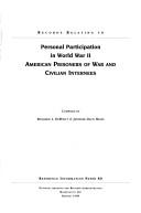 Cover of: Records relating to personal participation in World War II: American prisoners of war and civilian internees