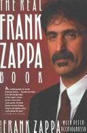The real Frank Zappa book by Frank Zappa