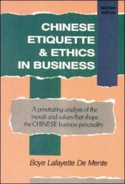 Cover of: Chinese etiquette & ethics in business by Boye De Mente