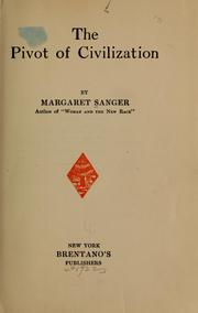 Cover of: The pivot of civilization by Margaret Sanger