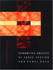 Econometric analysis of cross section and panel data by Jeffrey M. Wooldridge