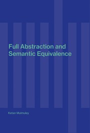 Full abstraction and semantic equivalence by Ketan Mulmuley