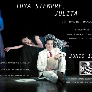 TUYA SIEMPRE, JULITA to be Presented at Julia De Burgos Performance and Arts Center