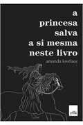 A Princesa Salva a Si Mesma Neste Livro - Amanda Lovelace