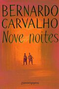 Nove Noites - Bernardo Carvalho
