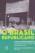 O Brasil Republicano - Vol. 3 - o Tempo da Experincia Democrtica - Jorge Ferreira e Lucilia de Almeida Neves Delgado