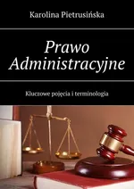 Prawo Administracyjne - Karolina Pietrusińska