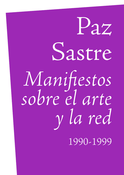 Manifiestos sobre el arte y la red. 1990-1999