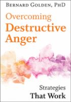 Overcoming destructive anger : strategies that work Book cover