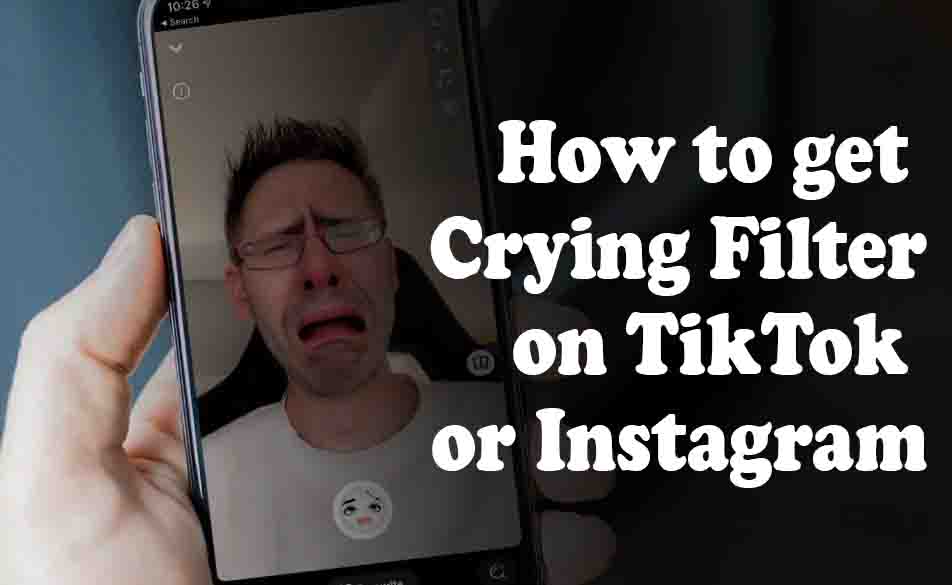 How to get the Crying Filter on TikTok or Instagram