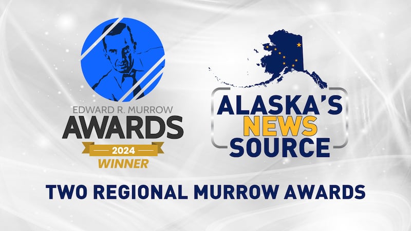 Alaska's News Source is honored with two Regional Murrow Awards for Overall Excellence and...