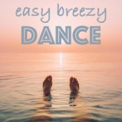 Easy Breezy Dance