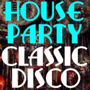 House Party Classic Disco