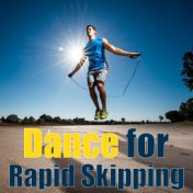Dance for Rapid Skipping