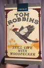 Still life with Woodpecker Tom Robbins