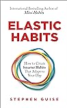 Elastic Habits: H...