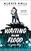 Waiting for the Flood (Spires, #2)