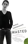 Wasted by Marya Hornbacher