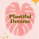 Plantiful Dreams