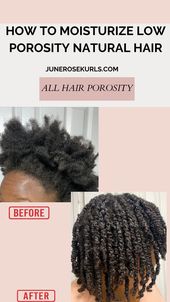 Tips for Low Porosity Natural Hair Growth