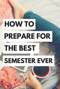 How to Prepare for the Best College Semester Ever – The Young Hopeful