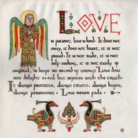 LOVE. Illumination by Tania Crossingham. The Text is taken from 1 Corinthians 13: 4 - 8. This type of illumination and calligraphy is based on works from eighth century France. This style is Merovingian.