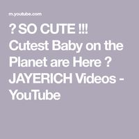 😍 SO CUTE !!! Cutest Baby on the Planet are Here 🥰 JAYERICH Videos - YouTube