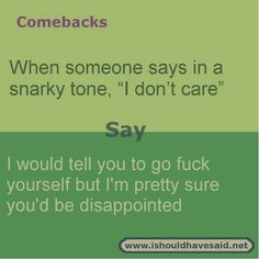 the text reads, when someone says is a sharky tone, i don't care
