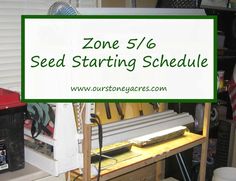 there is a sign that says zone 51 / 6 seed starting schedule on the shelf