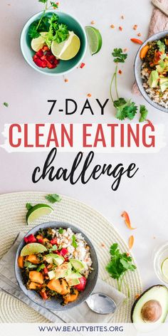 the 7 - day clean eating challenge is full of healthy, nutritious foods