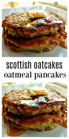 scottish oatmeal pancakes with caramel syrup and butter on the top are shown