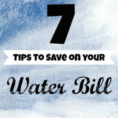 water bill with the words 7 tips to save on your water bill