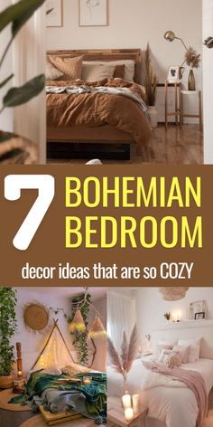 a collage of different bedroom decor with the text 7 bohemian bedroom decor ideas that are so cozy