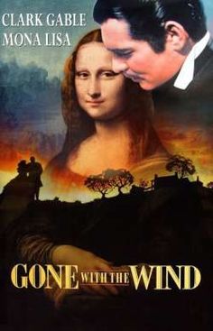 the poster for gone with the wind starring clark gable and monalisa lisa
