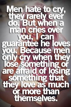 So true! I experienced this for the first time in my life recently... Life changing experience to see a man of such stature cry for a women he loves when he's scared, hurt but mostly when he is afraid of losing you!! Motivation, Drake Quotes, True Quotes, Words Of Wisdom