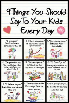 a poster with the words things you should say to your kids every day on it