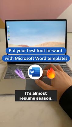 a person typing on a laptop with the words put your best foot forward with microsoft word templates it's almost resume season