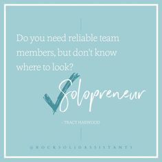 a blue background with the words do you need reliable team members, but don't know where to look?