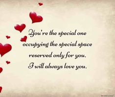 some hearts flying in the air with a quote on it that says, you're the special one occupying the special space reserved only for you